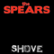 Shove - Spears (The Spears)