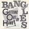 Getting Out Of Hand (Second Release) (Single) - Bangles (The Bangles)