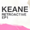 Retroactive EP1 - Keane