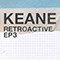 Retroactive (EP 3) - Keane