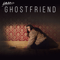 Ghostfriend (Single) - Fallulah (Maria Apetri)