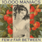 Few & Far Between (EP) - 10,000 Maniacs (10.000 Maniacs / 10000 Maniacs / 10K Maniacs)