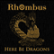 Here Be Dragons - Rhombus