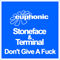Don't Give A Fuck - Stoneface & Terminal (Stoneface And Terminal)