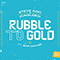 Rubble to Gold (with Jungleboi, Sam Calver) (Single)