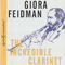 The Incredible Clarinet - Giora Feidman (Feidman, Giora)