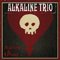 Agony & Irony (Deluxe Edition: CD 1) - Alkaline Trio