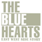 East West Side Story (CD 1) - Blue Hearts (JPN) (The Blue Hearts (JPN), Buruha, ブルーハーツ)