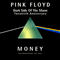 Twenty Aniversary Edition: Money (Single) - Pink Floyd (Syd Barrett, Roger Waters, David Gilmour, David O'List, Jon Carin, Nick Mason, Rado Klose, Richard Wright)
