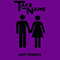 Just Friends (Single) - Take The Name