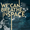 The First Contact - We Can Breathe In Space