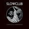 Complete Surrender - Slow Club (Charles Watson, Rebecca Taylor)