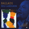 Ballads - Nils Landgren Funk Unit (Landgren, Nils / Ake Sundqvist / Henrik Janson / Jesper Mejlvang / Per Lindvall / Åke Sundqvist)
