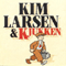 Kim Larsen & Kjukken