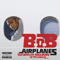 Airplanes (Single) - B.o.B. (Bobby Ray Simmons, Jr.)