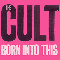 Born Into This - Cult (The Cult)