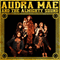 Audra Mae and The Almighty Sound - Audra Mae (Mae, Audra)