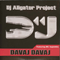 Davaj Davaj (Feat.) - DJ Aligator (Ali Movasat, Ali Gator, Aligator, DJ Aligator Project)