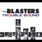 Trouble Bound - Blasters (The Blasters)
