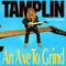 An Axe To Grind - Ken Tamplin And Friends (Tamplin, Ken / Shout / Magdallan / Joshua)