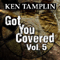 Got You Covered - Vol. 5