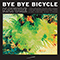 Nature - Bye Bye Bicycle
