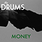Money (Single) - Drums (The Drums, Jonathan Pierce, Jacob Graham)