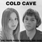 The Trees Grew Emotions And Died (Single) - Cold Cave (Wes Eisold / Wesley Eisold)
