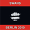 2010.12.13 - Live in Volksbuehne, Berlin, Germany (CD 1) - Swans (S·w·a·n·s / The Swans)