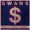 Greed + Holy Money - Swans (S·w·a·n·s / The Swans)