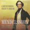 Mendelssohn - The Complete Masterpieces (CD 11): A Midsummer Night's Dream - Boston Symphony Orchestra (The Boston Symphony Orchestra, BSO)