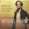 Mendelssohn - The Complete Masterpieces (CD 24): Works For Cello and Piano - Felix Bartholdy Mendelssohn (Mendelssohn, Felix)
