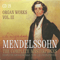 Mendelssohn - The Complete Masterpieces (CD 29): Complete Organ Works Vol. 3 - Felix Bartholdy Mendelssohn (Mendelssohn, Felix)