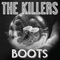 Boots - Killers (USA) (The Killers)