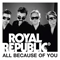 All Because Of You (EP) - Royal Republic (RoyalRepublic)