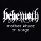 Mother Khaoz On Stage - Behemoth (POL)