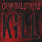 Kill-Cannibal Corpse