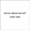 Year One - NeverShoutNever (Christofer Drew Ingle, Never Shout Never!)