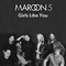 Girls Like You (feat. Cardi B) (Single) - Maroon 5 (Maroon Five)