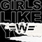 Girls Like You (Wondagurl Remix)