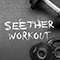 Seether Workout - Seether (Saron Gas)