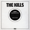 Satellite - mixed by The Bug (CDS) - Kills (The Kills: Alison Mosshart & Jamie Hince )