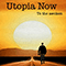 To The Awoken - Utopia Now