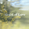Afraid Of Love (EP) - Beta Radio