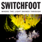 Where The Light Shines Through (Deluxe Edition) - Switchfoot