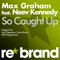 So Caught Up (Feat.) - Max Graham (Graham, Max)
