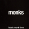 Black Monk Time (Reissue 2008) - Monks (The Monks)