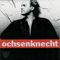 Ochsenknecht - Ochsenknecht (Uwe Adam Ochsenknecht)