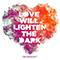 Love Will Lighten The Dark (Single)