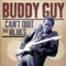Can't Quit The Blues (CD 1) - Buddy Guy (George Guy)